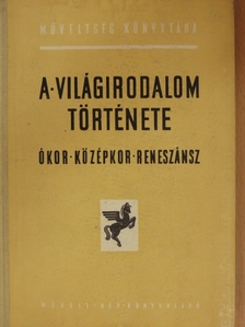 Kapoli Károly - A világirodalom története [antikvár]