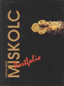 Halmai László - Miskolc Portfolio [antikvár]
