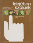Bálint György, Bodor János, Balázs Klára, Gévay János, Síposné Bartha Mária, Szent-Miklóssy Ferenc - Idejében szólunk [antikvár]