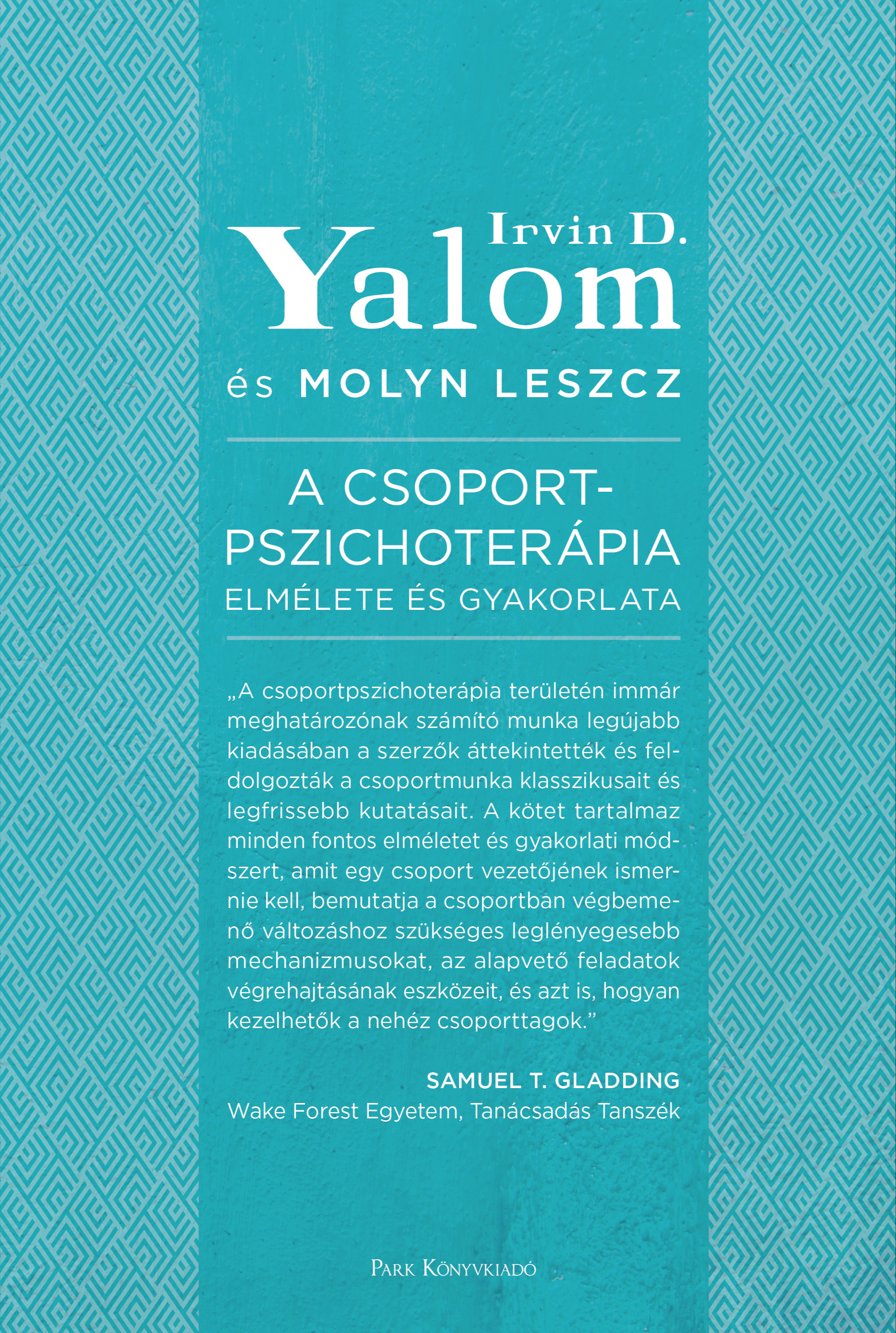 IRVIN YALOM - A csoportpszichoterápia elmélete és gyakorlata [eKönyv: epub, mobi]