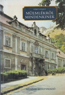 Gerő László - Műemlékről mindenkinek [antikvár]