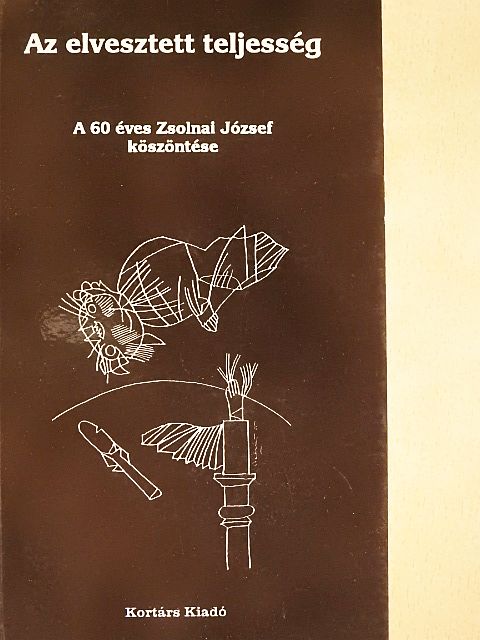 Andrásfalvy Bertalan - Az elvesztett teljesség [antikvár]