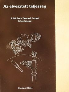 Andrásfalvy Bertalan - Az elvesztett teljesség [antikvár]