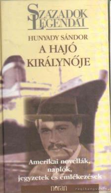 Hunyady Sándor - A hajó királynője [antikvár]