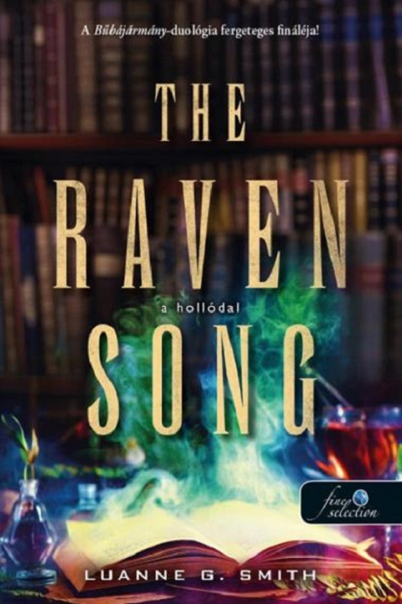 Luanne G. Smith - The Raven Song - A hollódal
