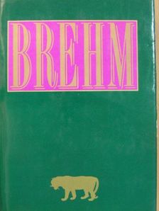 Alfred Brehm - Brehm - Az állatok világa [antikvár]