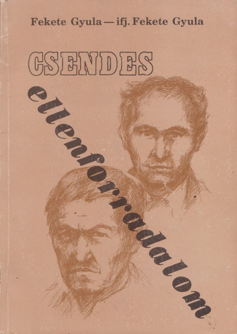 Fekete Gyula, ifj. Fekete Gyula - Csendes ellenforradalom (dedikált) [antikvár]