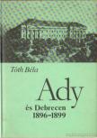 TÓTH BÉLA - Ady és Debrecen [antikvár]
