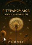 P. J. Zsanett - Pitypangmajor - A hold, ami rabul ejt