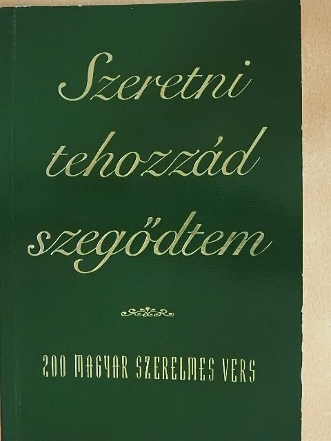 Balassi Bálint - Szeretni tehozzád szegődtem [antikvár]