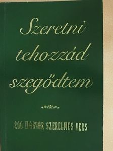 Balassi Bálint - Szeretni tehozzád szegődtem [antikvár]
