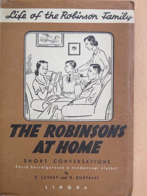 Elisabeth Luspay B. A. - The Robinsons at home [antikvár]