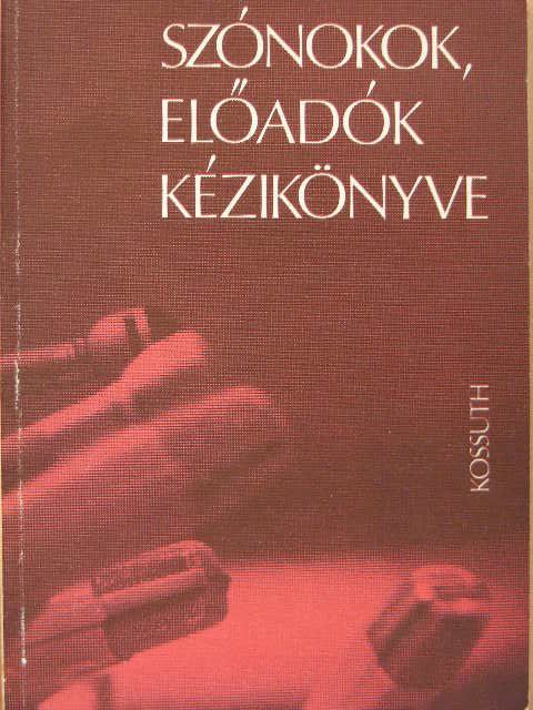 Bognár Elek - Szónokok, előadók kézikönyve [antikvár]