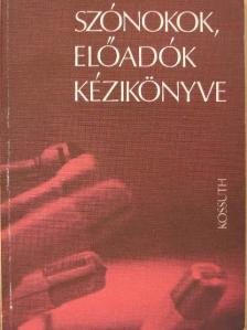 Bognár Elek - Szónokok, előadók kézikönyve [antikvár]