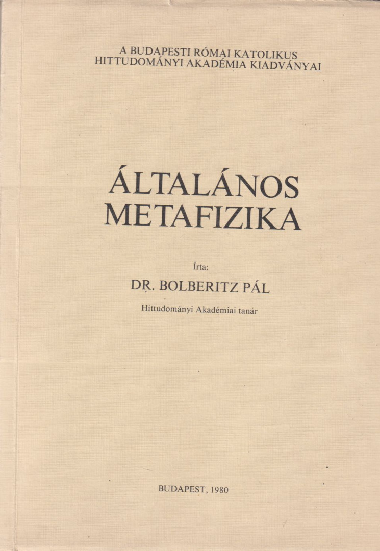 Dr. Bolberitz Pál - Általános metafizika [antikvár]