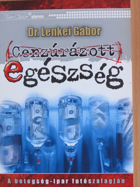 Dr. Lenkei Gábor - Cenzúrázott egészség [antikvár]