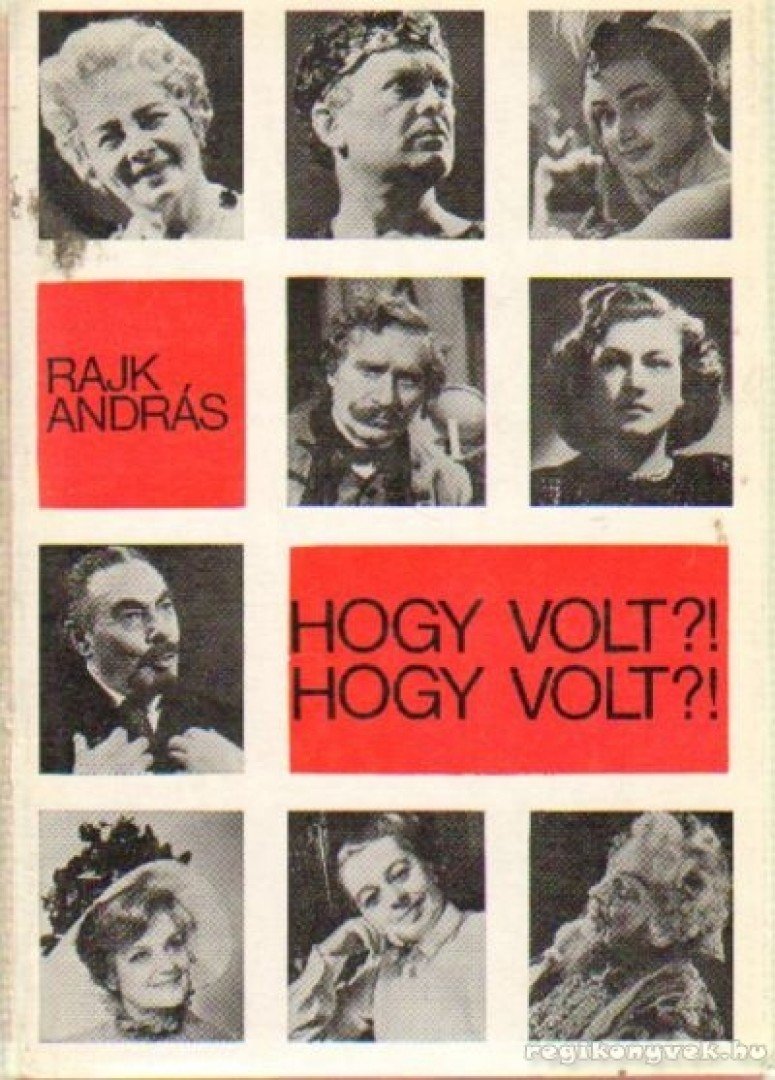 RAJK ANDRÁS - Hogy volt? Hogy volt? [antikvár]