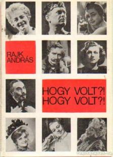 RAJK ANDRÁS - Hogy volt? Hogy volt? [antikvár]