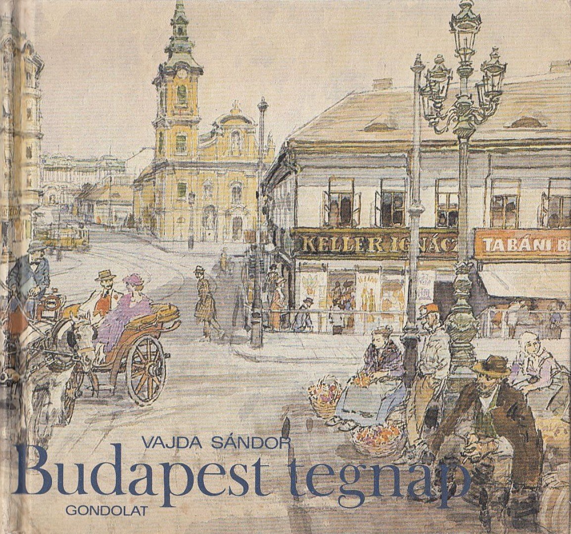 Vajda Sándor - Budapest tegnap [antikvár]