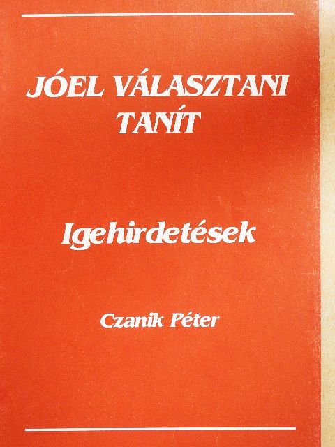 Czanik Péter - Jóel választani tanít [antikvár]