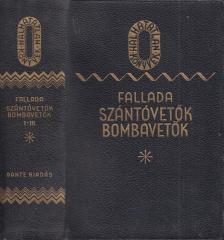 Hans Fallada - Szántóvetők, bombavetők I-III. (egy kötetben) [antikvár]