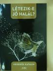 Hegedűs Katalin - Létezik-e jó halál? [antikvár]
