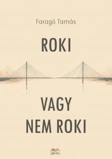 Faragó Tamás - Roki vagy nem roki