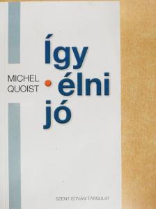 Michel Quoist - Így élni jó [antikvár]