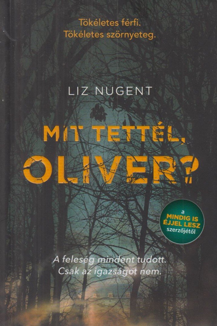 Liz Nugent - Mit tettél, Oliver? [antikvár]
