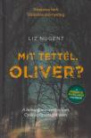 Liz Nugent - Mit tettél, Oliver? [antikvár]