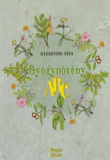 Gyöngyösi Anna - Gyógynövény ABC [antikvár]