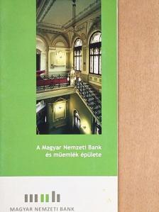 A Magyar Nemzeti Bank és műemlék épülete [antikvár]