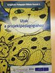 Imre Bálintné - Utak a projektpedagógiához [antikvár]