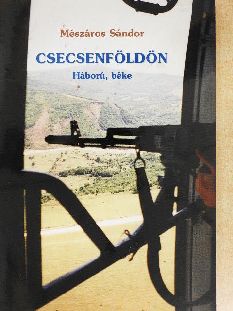 Mészáros Sándor - Csecsenföldön [antikvár]