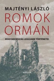 Majtényi László - Romok ormán [antikvár]