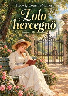Hedwig Courths-Mahler - Lolo hercegnő [eKönyv: epub, mobi]