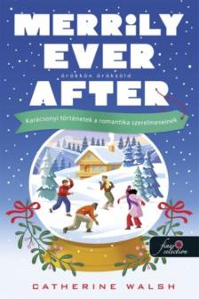Catherine Walsh - Merrily Ever After - Örökkön örökzöld