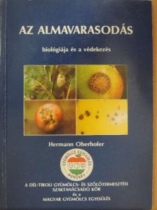 Hermann Oberhofer - Az almavarasodás biológiája és a védekezés [antikvár]