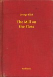 George Eliot - The Mill on the Floss [eKönyv: epub, mobi]
