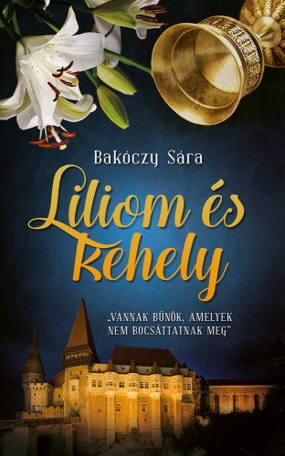 Bakóczy Sára - Liliom és kehely [eKönyv: epub, mobi]