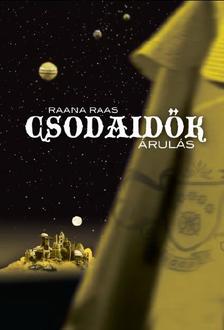 Raana Raas - Csodaidők 3. - Árulás