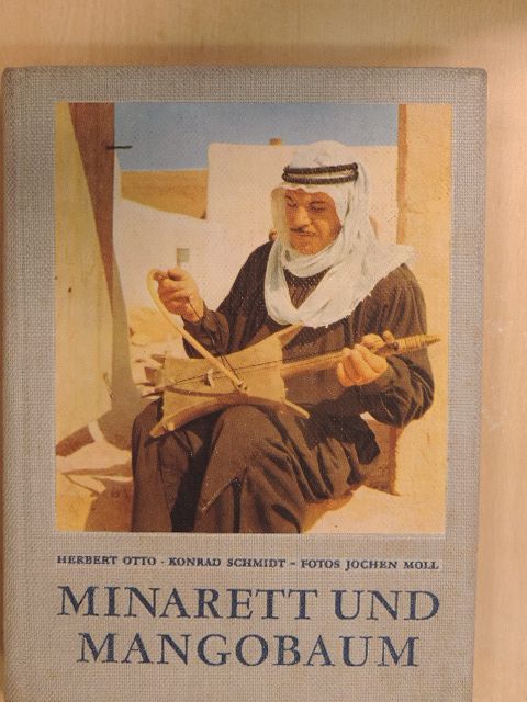 Herbert Otto - Minarett und Mangobaum II. [antikvár]