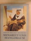 Herbert Otto - Minarett und Mangobaum II. [antikvár]