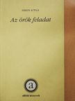 Simon Attila - Az örök feladat [antikvár]