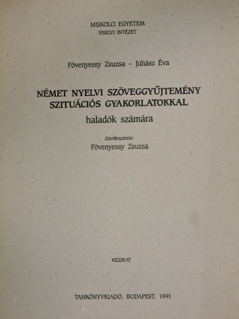 Fövenyessy Zsuzsa - Német nyelvi szöveggyűjtemény szituációs gyakorlatokkal [antikvár]