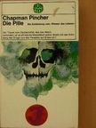 Chapman Pincher - Die Pille [antikvár]