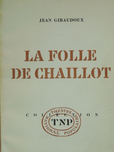 Jean Giraudoux - La folle de Chailllot [antikvár]