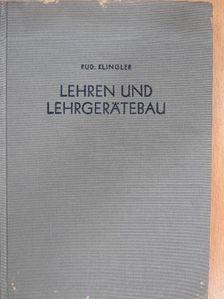 Rudolf Klingler - Lehren und Lehrgerätebau [antikvár]