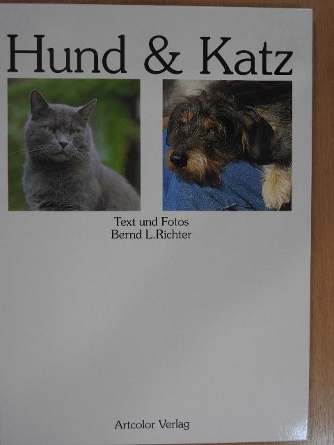 Bernd L. Richter - Hund & Katz [antikvár]