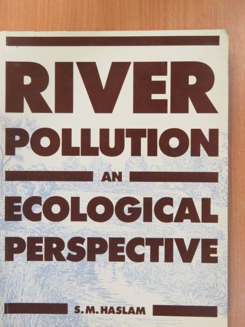 S. M. Haslam - River Pollution [antikvár]